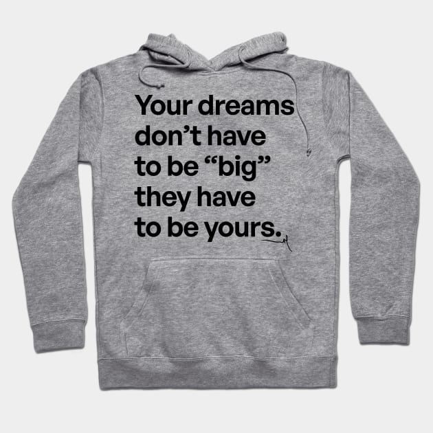 Your dreams - Very Gee by VSG Hoodie by Very Simple Graph